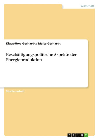 Beschäftigungspolitische Aspekte der Energieproduktion