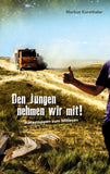Den Jungen nehmen wir mit!