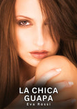 La chica guapa