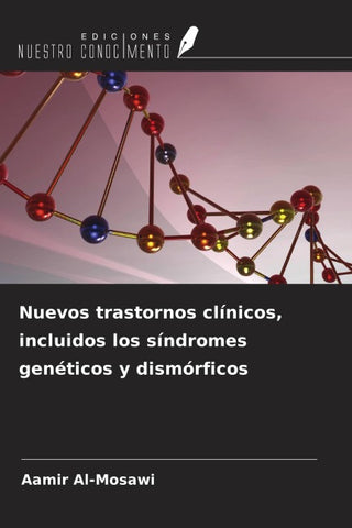 Nuevos trastornos clínicos, incluidos los síndromes genéticos y dismórficos