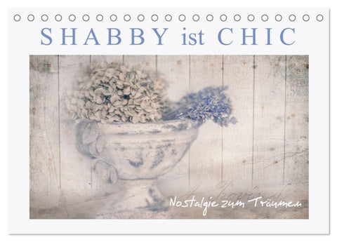 Shabby ist Chic (Tischkalender 2027 DIN A5 quer), CALVENDO Monatskalender