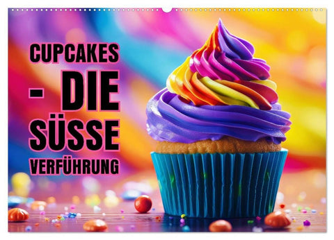 Cupcakes - die süße Verführung (Wandkalender 2027 DIN A2 quer), CALVENDO Monatskalender