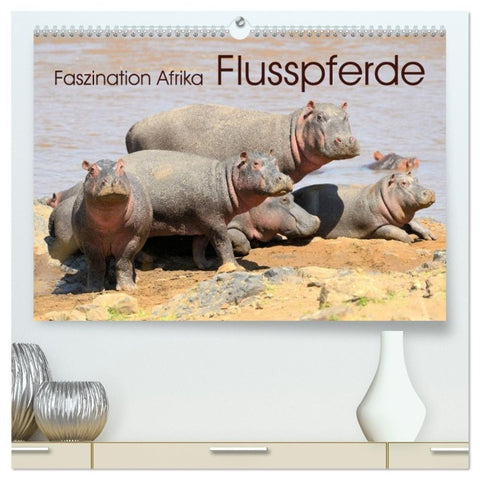 Faszination Afrika: Flusspferde (hochwertiger Premium Wandkalender 2027 DIN A2 quer), Kunstdruck in Hochglanz