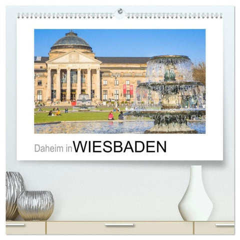 Daheim in Wiesbaden (hochwertiger Premium Wandkalender 2027 DIN A2 quer), Kunstdruck in Hochglanz