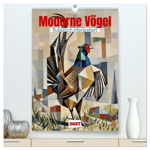 Moderne Vögel (hochwertiger Premium Wandkalender 2027 DIN A2 hoch), Kunstdruck in Hochglanz
