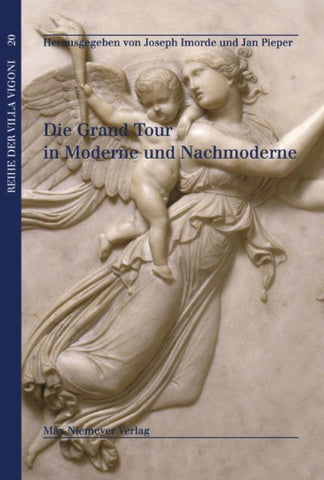 Die Grand Tour in Moderne und Nachmoderne