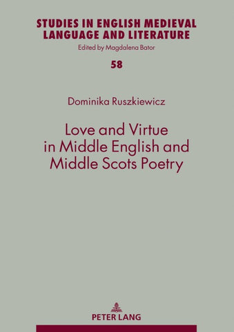 Love and Virtue in Middle English and Middle Scots Poetry