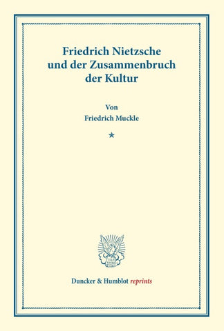 Friedrich Nietzsche und der Zusammenbruch der Kultur.