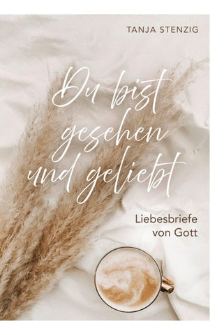Du bist gesehen und geliebt