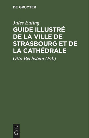 Guide illustré de la Ville de Strasbourg et de la Cathédrale