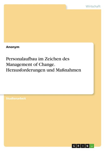 Personalaufbau im Zeichen des Management of Change. Herausforderungen und Maßnahmen