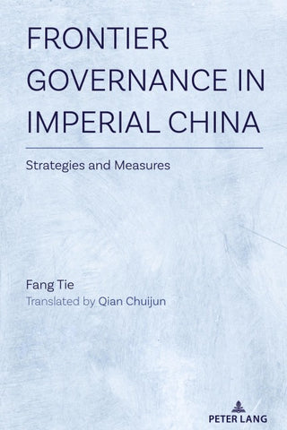 Frontier Governance In Imperial China