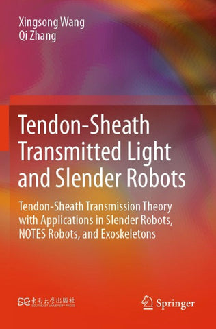 Tendon-Sheath Transmitted Light and Slender Robots