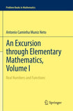 An Excursion through Elementary Mathematics, Volume I