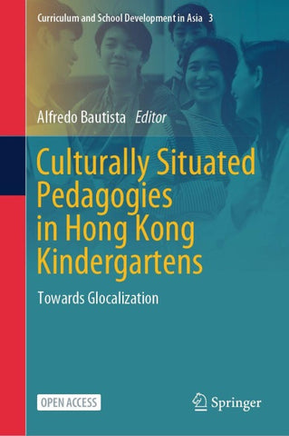 Culturally Situated Pedagogies in Hong Kong Kindergartens