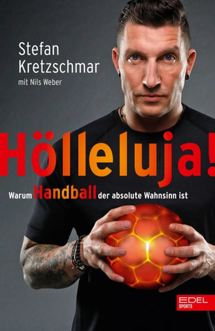 Hölleluja! Warum Handball der absolute Wahnsinn ist