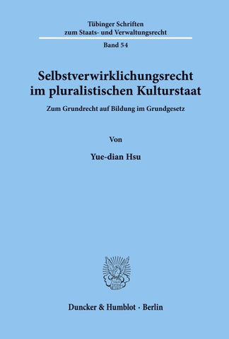 Selbstverwirklichungsrecht im pluralistischen Kulturstaat.
