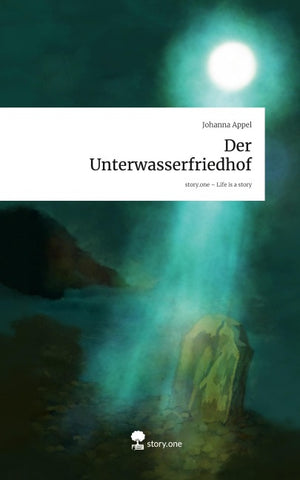 Der Unterwasserfriedhof. Life is a Story - story.one