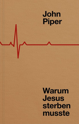 Warum Jesus sterben musste