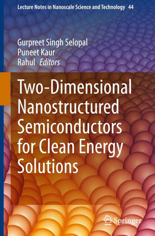 Two-Dimensional Nanostructured Semiconductors for Clean Energy Solutions