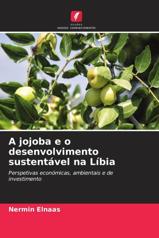 A jojoba e o desenvolvimento sustentável na Líbia