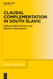 Clausal Complementation in South Slavic