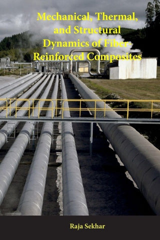 Mechanical, Thermal, and Structural Dynamics of Fiber-Reinforced Composites