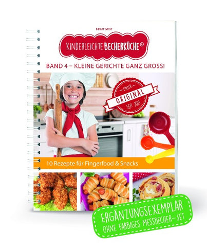 Kinderleichte Becherküche - Kleine Gerichte ganz groß! (Band 4)
