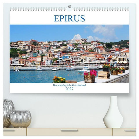 Epirus - Das ursprüngliche Griechenland (hochwertiger Premium Wandkalender 2027 DIN A2 quer), Kunstdruck in Hochglanz