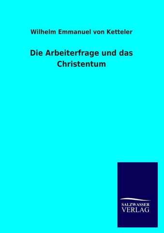 Die Arbeiterfrage und das Christentum