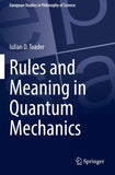 Rules and Meaning in Quantum Mechanics
