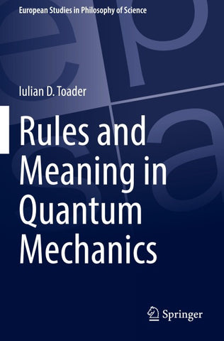 Rules and Meaning in Quantum Mechanics