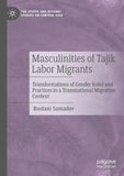 Masculinities of Tajik Labor Migrants