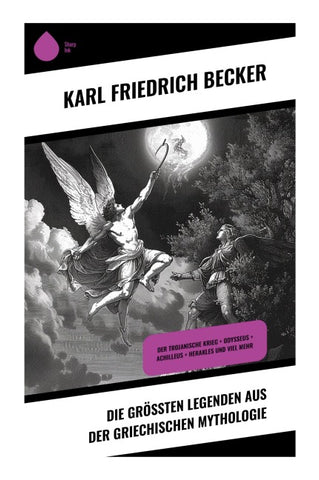 Die größten Legenden aus der Griechischen Mythologie