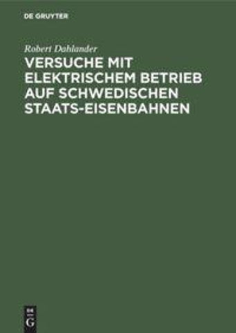 Versuche mit elektrischem Betrieb auf schwedischen Staats-Eisenbahnen