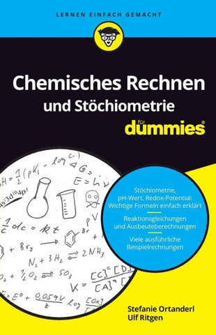 Chemisches Rechnen und Stöchiometrie für Dummies