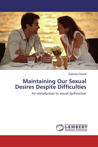Maintaining Our Sexual Desires Despite Difficulties