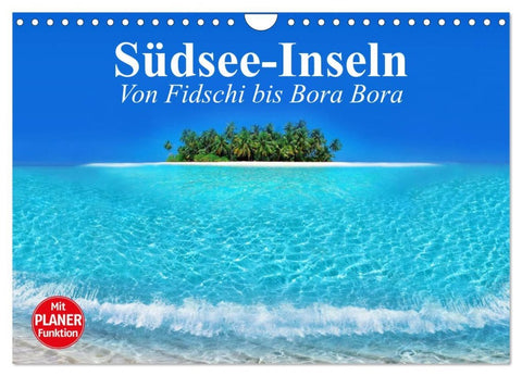 Südsee-Inseln. Von Fidschi bis Bora Bora (Wandkalender 2026 DIN A4 quer), CALVENDO Monatskalender