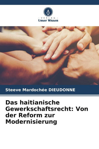 Das haitianische Gewerkschaftsrecht: Von der Reform zur Modernisierung
