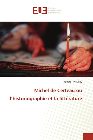 Michel de Certeau ou l'historiographie et la littérature