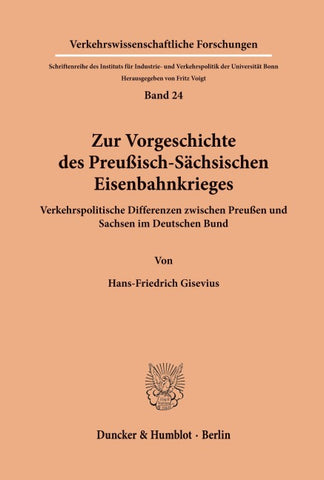 Zur Vorgeschichte des Preußisch-Sächsischen Eisenbahnkrieges.