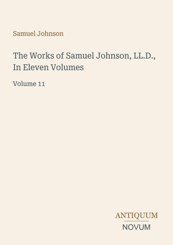 The Works of Samuel Johnson, LL.D., In Eleven Volumes