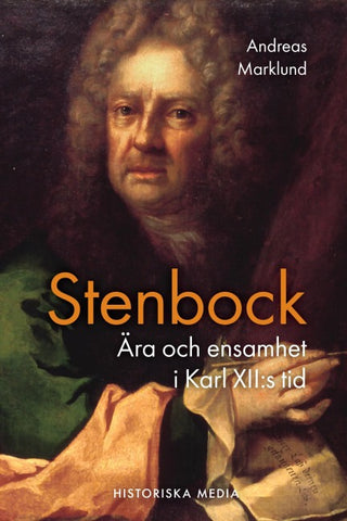 Stenbock : ära och ensamhet i Karl XII:s tid