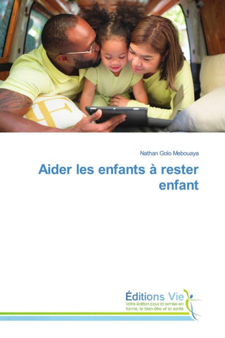 Aider les enfants à rester enfant