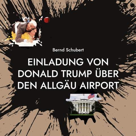 Einladung von Donald Trump über den Allgäu Airport