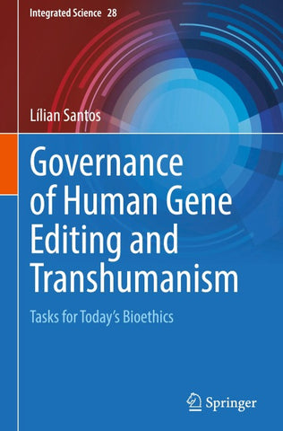 Governance of Human Gene Editing and Transhumanism