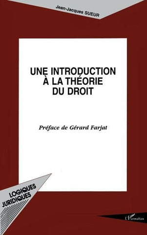 UNE INTRODUCTION À LA THÉORIE DU DROIT