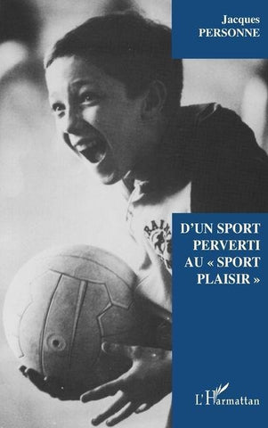 D'un sport perverti au "sport plaisir"