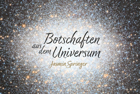 Botschaften aus dem Universum