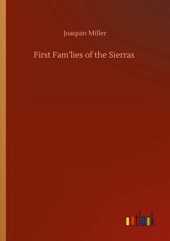 First Fam'lies of the Sierras